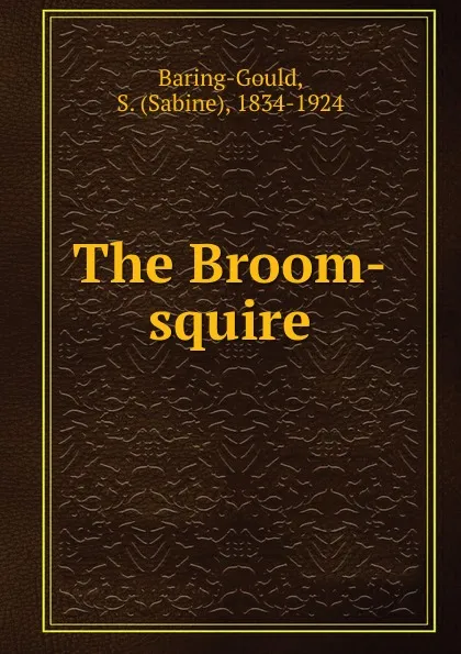 Обложка книги The Broom-squire, Sabine Baring-Gould