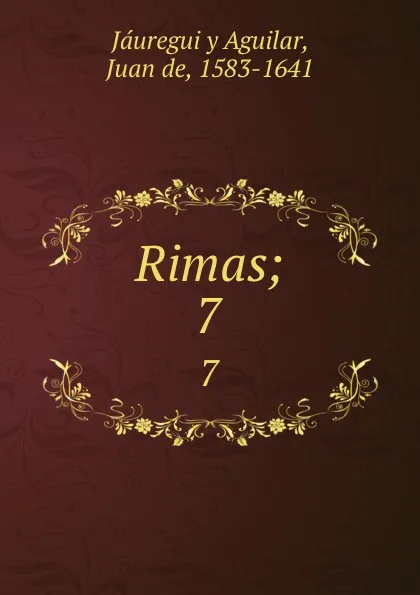 Обложка книги Rimas;. 7, Juan Jáuregui y Aguilar