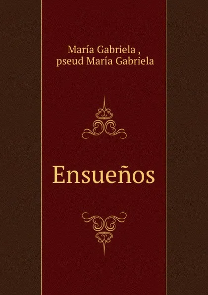 Обложка книги Ensuenos, María Gabriela