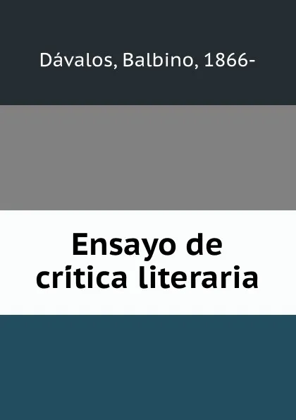 Обложка книги Ensayo de critica literaria, Balbino Dávalos