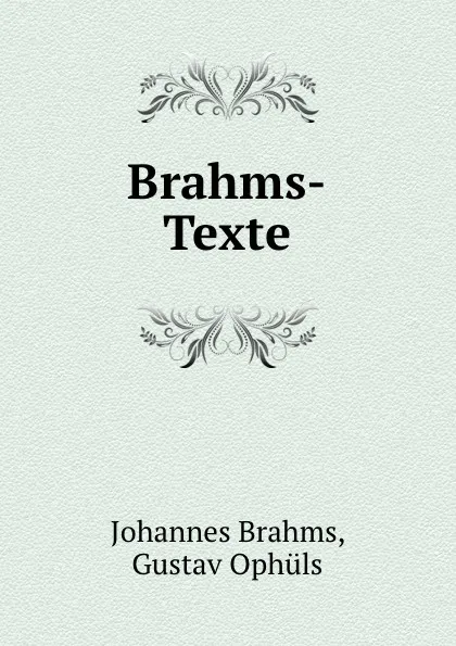 Обложка книги Brahms-Texte, Johannes Brahms