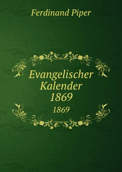 Обложка книги Evangelischer Kalender. 1869, Ferdinand Piper