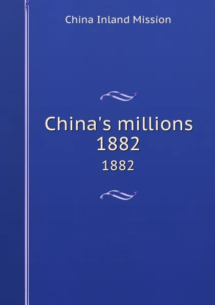 Обложка книги China.s millions. 1882, China Inland Mission