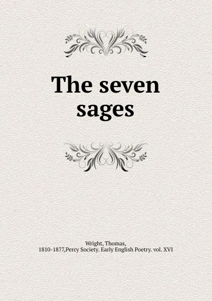 Обложка книги The seven sages, Thomas Wright