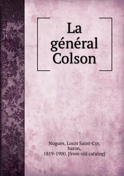 Обложка книги La general Colson, Louis Saint-Cyr Nugues