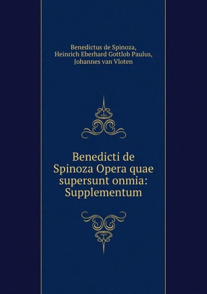 Обложка книги Benedicti de Spinoza Opera quae supersunt onmia: Supplementum, Benedictus de Spinoza