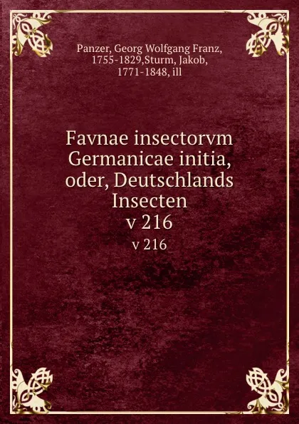 Обложка книги Favnae insectorvm Germanicae initia, oder, Deutschlands Insecten. v 216, Georg Wolfgang Franz Panzer