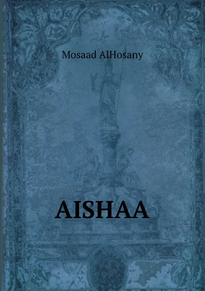 Обложка книги AISHAA, Mosaad AlHosany