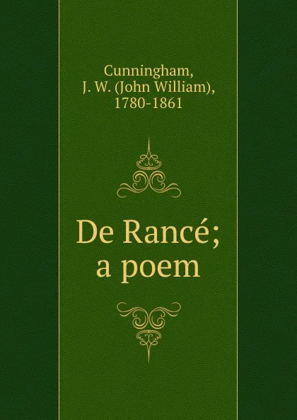 Обложка книги De Rance; a poem, John William Cunningham