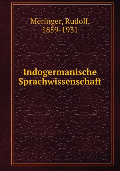 Обложка книги Indogermanische Sprachwissenschaft, Rudolf Meringer