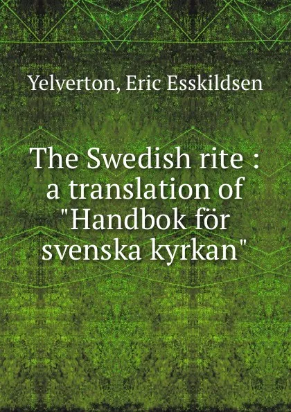 Обложка книги The Swedish rite : a translation of 