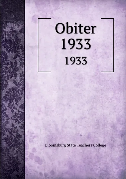 Обложка книги Obiter. 1933, Bloomsburg State Teachers College