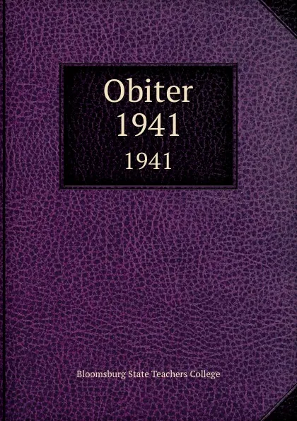 Обложка книги Obiter. 1941, Bloomsburg State Teachers College