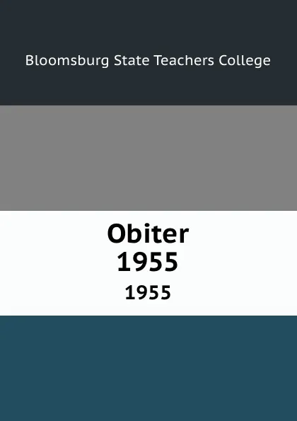 Обложка книги Obiter. 1955, Bloomsburg State Teachers College