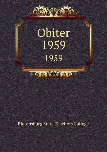 Обложка книги Obiter. 1959, Bloomsburg State Teachers College