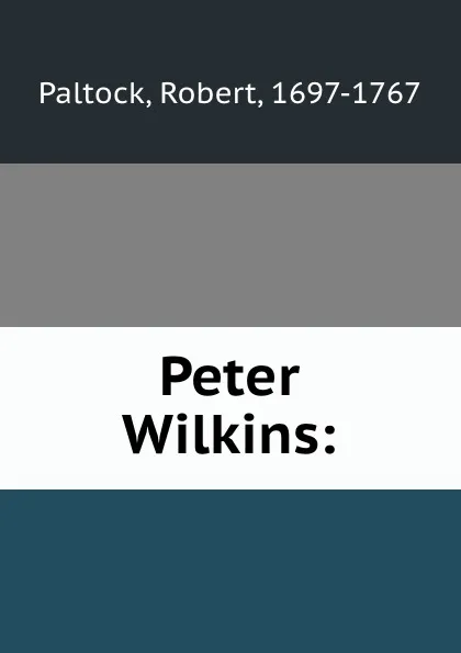 Обложка книги Peter Wilkins:, Robert Paltock