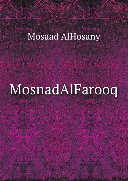 Обложка книги MosnadAlFarooq, Mosaad AlHosany