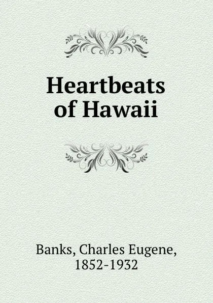 Обложка книги Heartbeats of Hawaii, Charles Eugene Banks