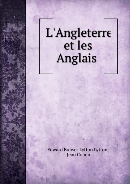 Обложка книги L.Angleterre et les Anglais ., Edward Bulwer Lytton