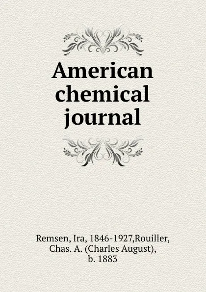 Обложка книги American chemical journal, Ira Remsen