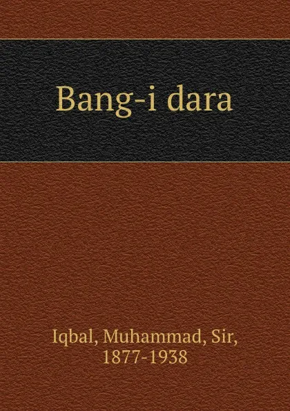 Обложка книги Bang-i dara, Muhammad Iqbal