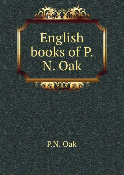 Обложка книги English books of P.N. Oak, P.N. Oak