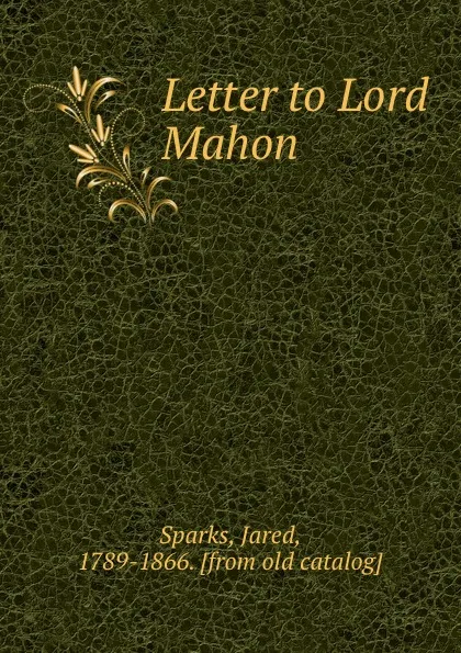 Обложка книги Letter to Lord Mahon, Jared Sparks