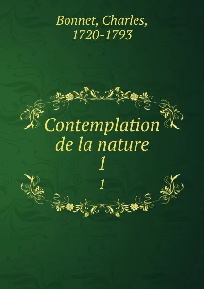 Обложка книги Contemplation de la nature. 1, Charles Bonnet