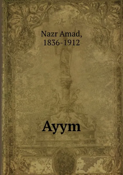 Обложка книги Ayym, Nazr Amad