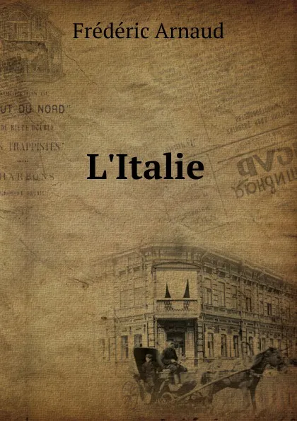 Обложка книги L.Italie ., Frédéric Arnaud