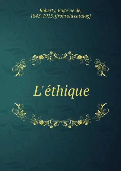 Обложка книги L.ethique, Eugène de Roberty