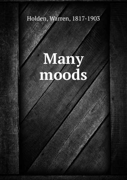 Обложка книги Many moods, Warren Holden