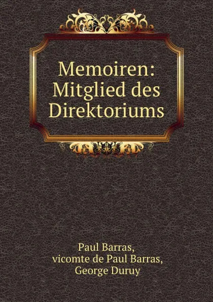 Обложка книги Memoiren: Mitglied des Direktoriums, Paul Barras