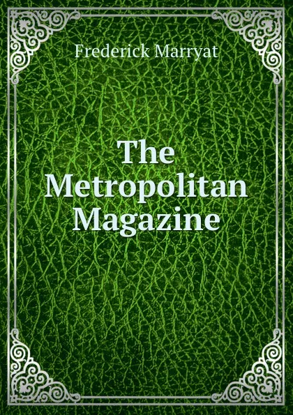 Обложка книги The Metropolitan Magazine, Frederick Marryat