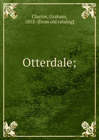 Обложка книги Otterdale;, Graham Claytor