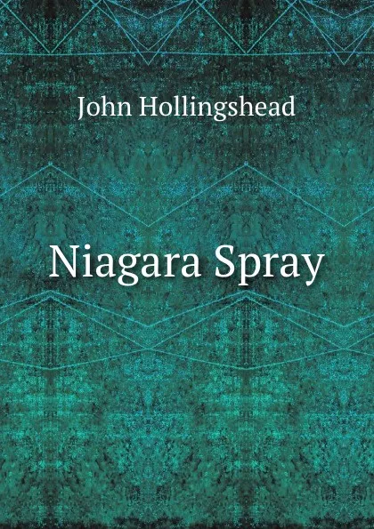 Обложка книги Niagara Spray, John Hollingshead