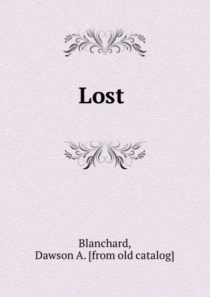 Обложка книги Lost, Dawson A. Blanchard