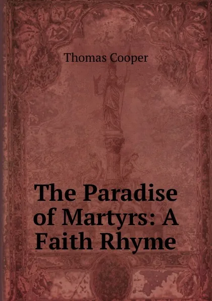 Обложка книги The Paradise of Martyrs: A Faith Rhyme, David James McCord