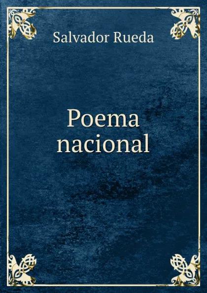 Обложка книги Poema nacional, Salvador Rueda