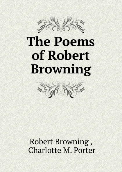 Обложка книги The Poems of Robert Browning, Robert Browning