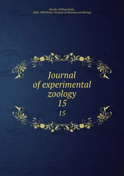 Обложка книги Journal of experimental zoology. 15, William Keith Brooks