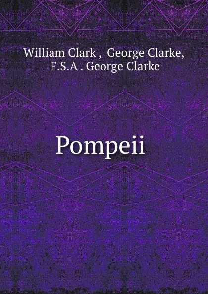 Обложка книги Pompeii ., William Clark