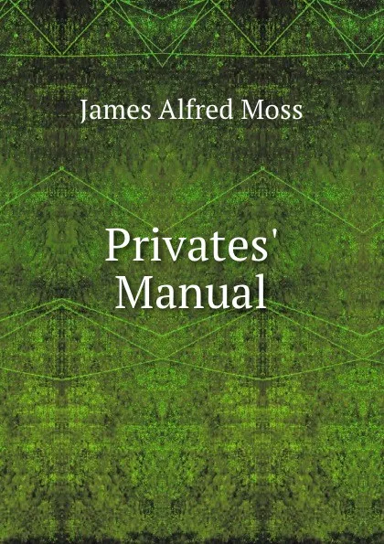 Обложка книги Privates. Manual, James Alfred Moss