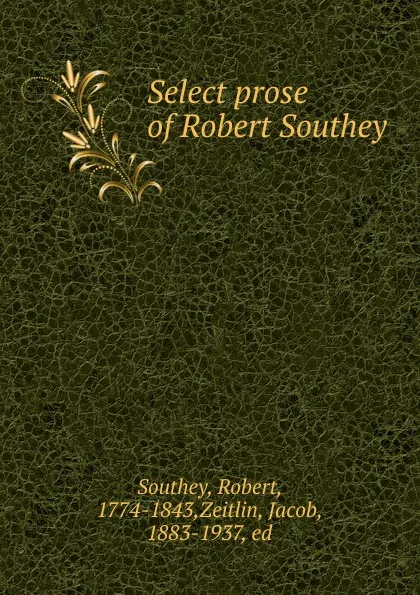 Обложка книги Select prose of Robert Southey, Robert Southey