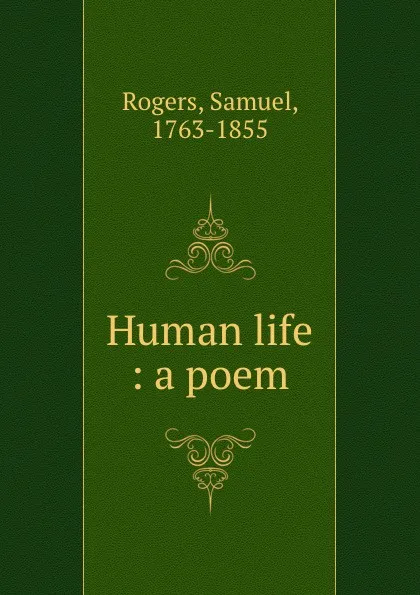 Обложка книги Human life : a poem, Samuel Rogers