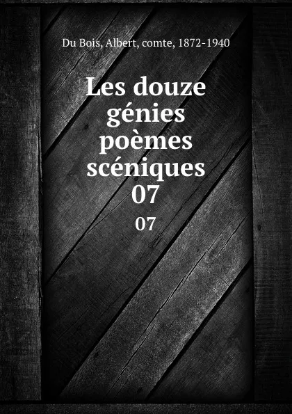 Обложка книги Les douze genies poemes sceniques. 07, Albert Du Bois