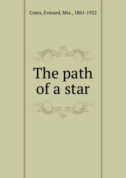 Обложка книги The path of a star, Everard Cotes