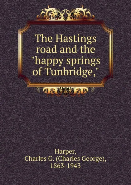 Обложка книги The Hastings road and the 