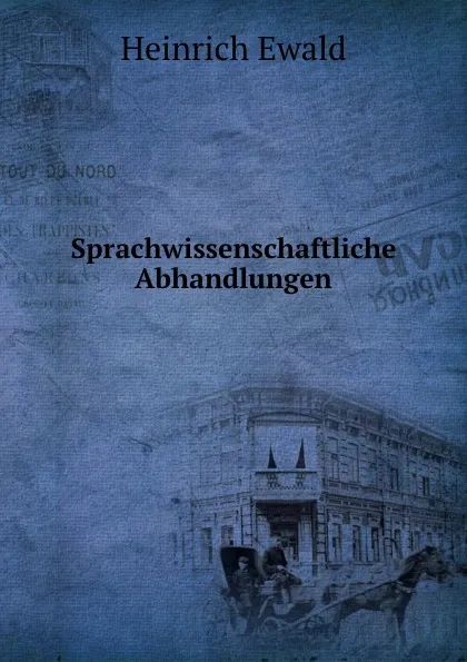 Обложка книги Sprachwissenschaftliche Abhandlungen, Heinrich Ewald