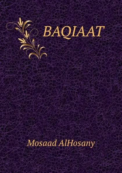 Обложка книги BAQIAAT, Mosaad AlHosany